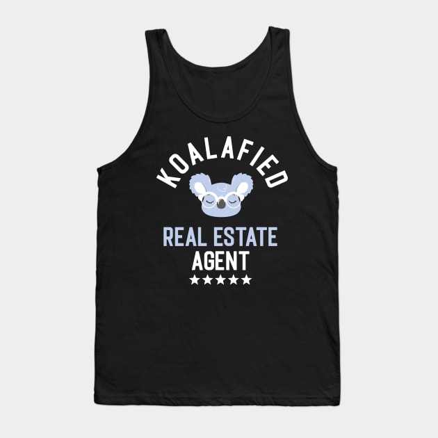 Koalafied Real Estate Agent - Funny Gift Idea for Real Estate Agents Tank Top by BetterManufaktur